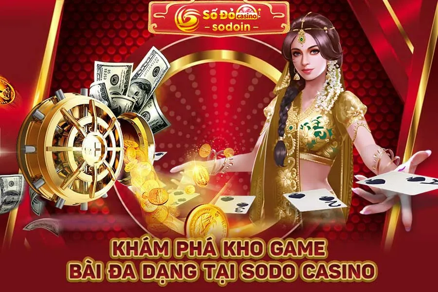 khám-phá-kho-game-bài-đa-dạng-tại-sodo-casino