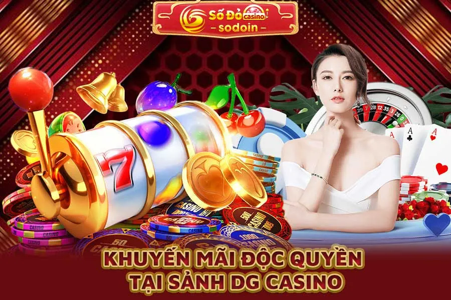 khuyến-mãi-độc-quyền-tại-sảnh-dg-casino